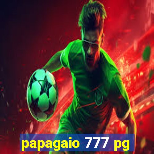 papagaio 777 pg